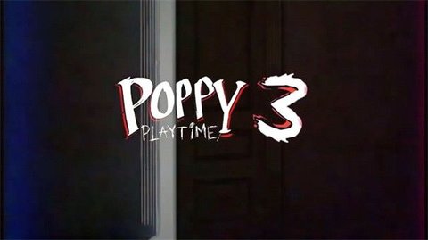 波比的游戏时间第三章完整版（Poppy Playtime Chapter 3）
